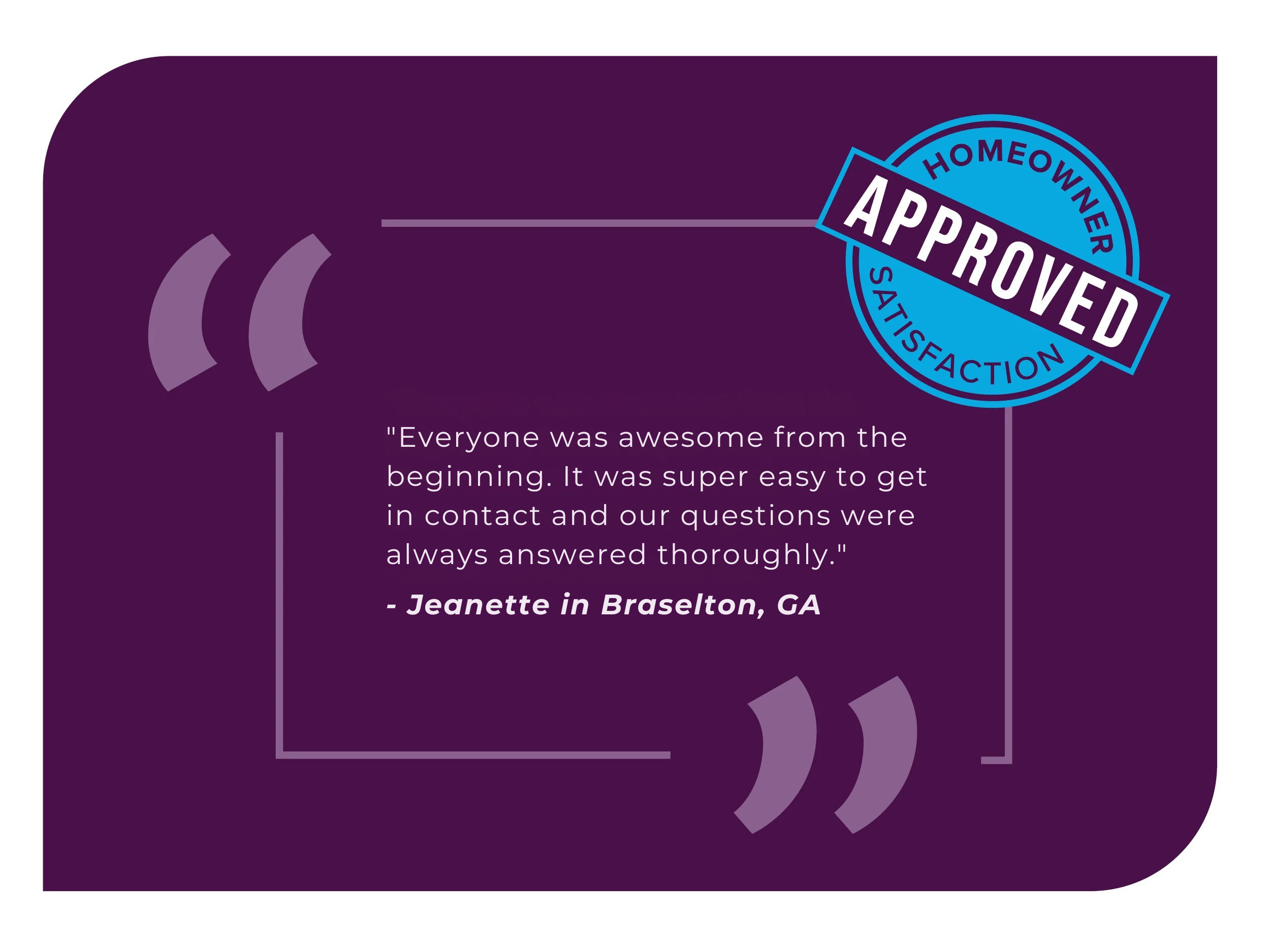Homeowner Testimonial Quote_Jeanette in Braselton, GA